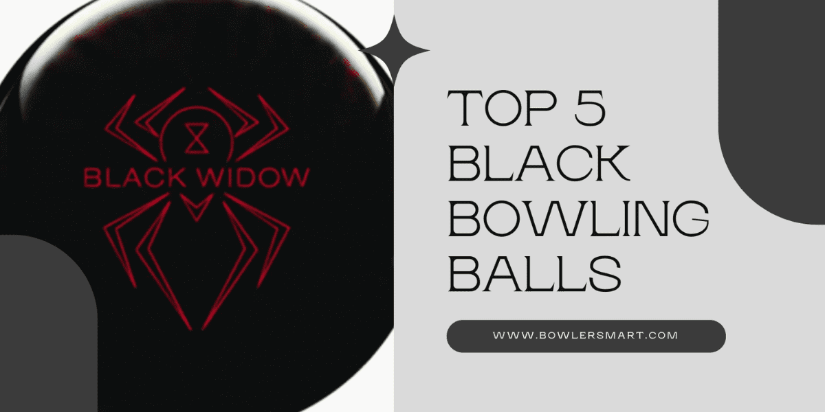 Die 5 besten schwarzen Bowlingbaelle – BowlersMart