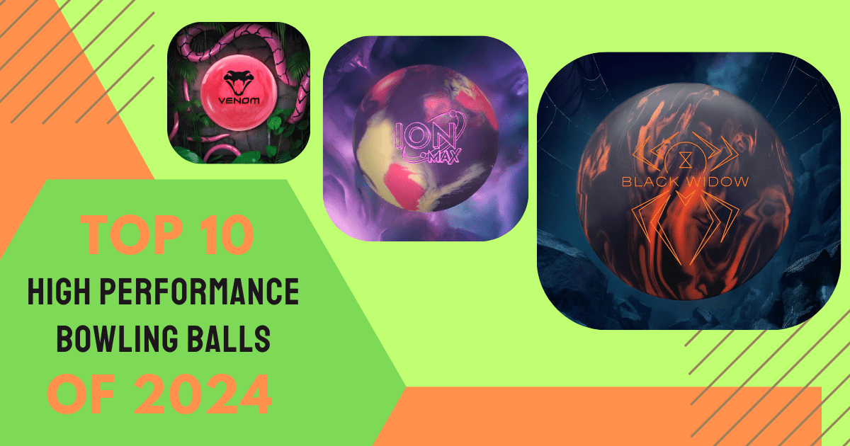 Top 10 Selling High Performance Bowling Balls of 2024