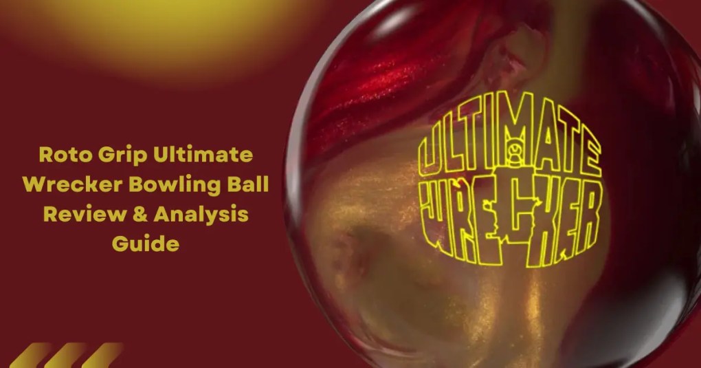 Roto Grip Ultimate Wrecker Bowling Ball Review Analysis Guide.webp