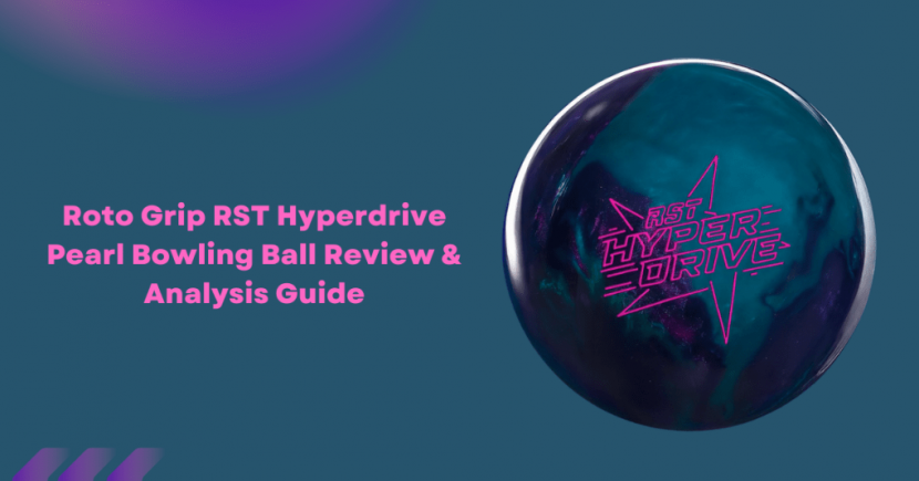 Roto Grip RST Hyperdrive Pearl Review Analysis Guide