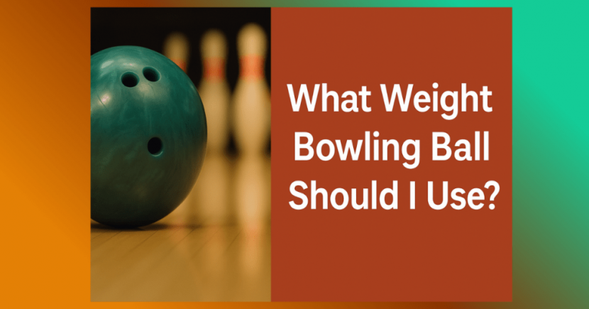 What Weight Bowling Ball Should I Use